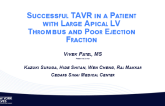 Successful TAVR in a Patient Wth Large Apical LV Thrombus and Poor Ejection Fraction