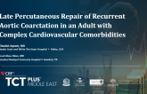 Late Percutaneous Repair of Recurrent Aortic Coarctation in an Adult With Complex Cardiovascular Comorbidities