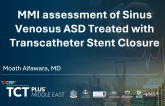 MMI assessment of Sinus Venosus ASD Treated with Transcatheter Stent Closure​
