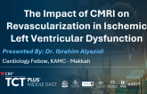 The Impact of CMRI on Revascularization in Ischemic Left Ventricular Dysfunction​
