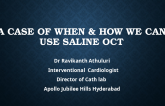 A Case of When & How We Can Use Saline OCT