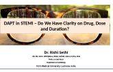 DAPT in STEMI – Do We Have Clarity on Drug, Dose and Duration?