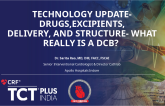 Technology Update – Drugs, Excipients, Delivery, and Structure  – What Really is a DCB?