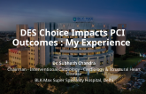 DES choice Impacts PCI Outcomes: My Experience