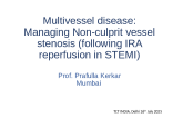 Multivessel disease: Managing Non-culprit vessel stenosis (following IRA reperfusion in STEMI)