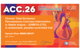 Chronic Total Occlusion Percutaneous Coronary Intervention in Stable Angina – (ORBITA-CTO) A randomized, placebo-controlled trial