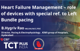 Heart Failure Management – role of devices with special ref. to Left Bundle pacing