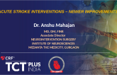 Acute Stroke Interventions – Newer Improvements