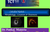 Calcified Nodule: Morphology, Location & Treatment