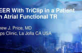 Case Presentation 1: T-TEER With TriClip in a Patient With Atrial Functional TR