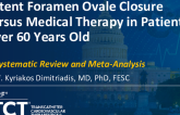 TCT 109: Patent Foramen Ovale Closure Versus Medical Therapy in Patients Over 60 Years Old: A Systematic Review and Meta-Analysis