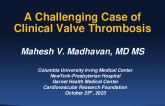 A Challenging Case of Clinical Valve Thrombosis