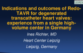 TCT 745: Indications and 3-Year Outcomes of Redo-TAVR for Degenerated Transcatheter Aortic Valves: Experience from a Single High-Volume Center in Germany