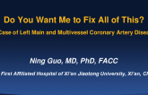 Case: Do You Want Me to Fix All of This? A Case of Left Main and Multivessel Coronary Artery Disease
