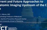Current and Future Approaches to Anatomic Imaging Upstream of the Cath Lab