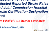 TCT 918: Association of TVT Site Risk Adjusted Stroke Rates and Joint Commission Stroke Certification Designation Level