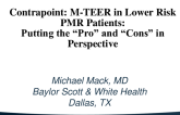 Contrapoint: M-TEER in Lower Risk PMR Patients: Putting the “Pro” and “Cons” in Perspective