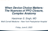 When Device Choice Matters: The Nuances of PFO Closure, Complex Anatomy