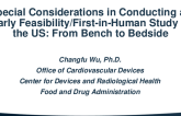 Special Considerations in Conducting an Early Feasibility/First-in-Human Study in the US: From Bench to Bedside