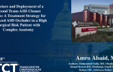 TCT 1307: Puncture and Deployment of a Second Trans-ASD Closure Device: A Treatment Strategy for Displaced ASD Occluder in a High Surgical Risk Patient With Complex Anatomy