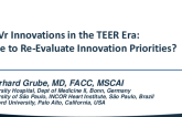 SPOTLIGHT INNOVATION LECTURE: TMVr Innovation in the TEER Era: Time to Re-Evaluate Innovation Priorities?