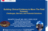 Building the Clinical Evidence to Move The Field Forward: Challenges, Barriers, and Potential Solutions