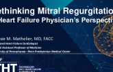 Rethinking MR: A Heart Failure Physician's Perspective