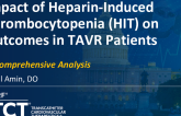 TCT 182: Impact of Heparin-Induced Thrombocytopenia (HIT) on Outcomes in TAVR Patients: A Comprehensive Analysis