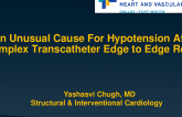An Unusual Cause for Hypotension After Complex Transcatheter Edge to Edge Repair