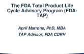 The FDA Total lifecycle Advisory Program (FDA-TAP)