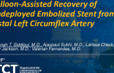 TCT 1329: Balloon-Assisted Recovery of Undeployed Embolized Stent From Distal Left Circumflex Artery