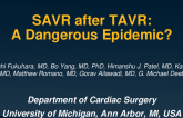 SAVR After TAVR: A Dangerous Epidemic?