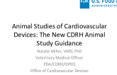 Animal Studies of Cardiovascular Devices: The New CDRH Animal Study Guidance Document