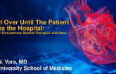 It Isn’t Over Until The Patient Leaves the Hospital: Conduction Disturbances, Medical Therapies, and Other Issues