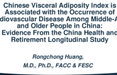 TCT 13: Chinese Visceral Adiposity Index Is Associated With the Occurrence of Cardiovascular Disease Among Middle-Aged and Older People in China