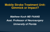 Mobile Stroke Units: Gimmick or Impact?