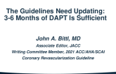 The Guidelines Need Updating: 3-6 Months of DAPT Is Sufficient