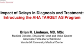 Impact of Delays in Diagnosis and Treatment: Introducing the TARGET AS Program