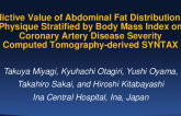 TCT 438: Predictive Value of Abdominal Fat Distribution and Physique Stratified by Body Mass Index on Coronary Artery Disease Severity Using Computed Tomography-derived SYNTAX Score