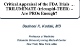 Critical Appraisal of the FDA Trials … TRILUMINATE (tricuspid-TEER) – Are PROs Enough?