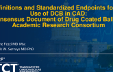TCT 43: Definitions and Standardized Endpoints for the Use of Drug Coated Balloon in Coronary Artery Disease: Consensus Document of Drug Coated Balloon Academic Research Consortium