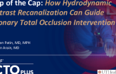 A Tip of the Cap: How Hydrodynamic Contrast Recanalization Can Guide Coronary Total Occlusion Intervention