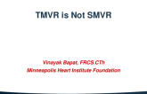 TMVR Isn’t SMVR: Technological Differences (and Similarities) that Will Impact Lifetime Management