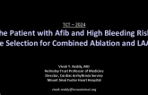 The Patient with Afib and High Bleeding Risk: Case Selection for Combined Ablation and LAAO?