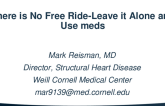 Position 2: There is No Free Ride- Leave It Alone and Use Meds