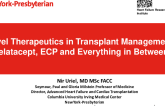 Novel Therapeutics in Transplant Management: Belatacept, ECP and Everything in Between