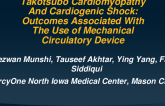 TCT 621: Takotsubo Cardiomyopathy And Cardiogenic Shock: Outcomes Associated With The Use of Mechanical Circulatory Device