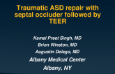 Traumatic ASD Repair With Septal Occluder Followed by TEER