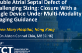 TCT 1300: Double Atrial Septal Defect of Challenging Sizing: Closure With a Single Device Under Multi-Modality Imaging Guidance (3D-ICE and Micro-TEE)