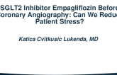 TCT 304: SGLT2 Inhibitor Empagliflozin Before Coronary Angiography: Can We Reduce Patient Stress?